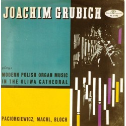 Пластинка Joachim Grubich Modern Polish Organ Music in the Oliwa Cathedral